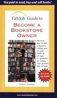 FabJob Guide to Become a Bookstore Owner (FabJob Guides) (FabJob Guides) (FabJob Guides)