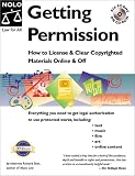 Getting Permission: How to License and Clear Copyrighted Materials Online and Off