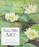 Beatrix Potter`s Art: A Selection of Paintings and Drawings