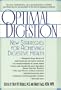 Optimal Digestion : New Strategies for Achieving Digestive Health