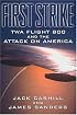 First Strike : TWA Flight 800 and the Attack on America