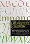 The Calligrapher's Companion: Complete Reference to Over 100 Alphabets with Workbook