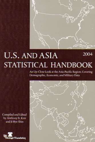 U.s. And Asia Statistical Handbook 2004: An Up-close Look at the Asia-pacific