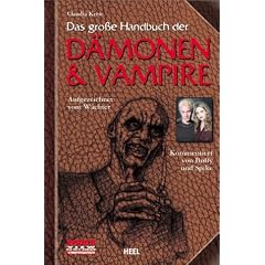 Das gro�e Handbuch der D�monen & Vampire. Aufgezeichnet vom W�chter - Kommentiert von Buffy und Spike