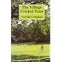 The Village Cricket Tour