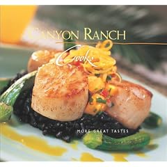 Canyon Ranch Cooks: More Great Tastes