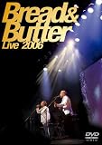 ブレッド&バター LIVE 2006