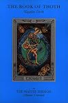 The book of Thoth;: A short essay on the Tarot of the Egyptians, being the Equinox, volume III, no. 5,
