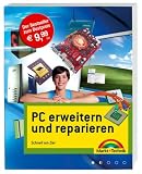 PC erweitern und reparieren. Schnell am Ziel