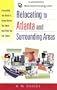 Relocating to Atlanta and Surrounding Areas: Everything You Need to Know Before You Move and After You Get There!