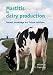 Book Mastitis In Dairy Production: Current Knowledge and Future Solutions
