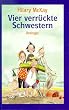 Vier verr�ckte Schwestern