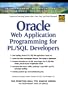 Oracle Web Application Programming for PL/SQL Developers