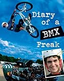 Diary of a BMX freak
