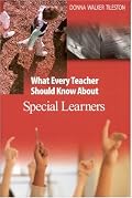 What Every Teacher Should Know About Special Learners (Tileston, Donna Walker. What Every Teacher Should Know About--, 8.)