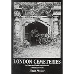 London Cemeteries: An Illustrated Guide and Gazetteer