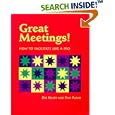 Great Meetings!: How to Facilitate Like a Pro