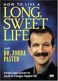 How to Live a Long Sweet Life, with Dr. Zorba Paster