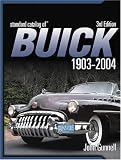 Standard Catalog of Buick 1903-2004 (Standard Catalog of Buick)