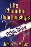Life Changing Relationships: Bad Boys, Bad Girls