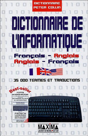 Dictionnaire de l'informatique : Fran�ais/Anglais - Anglais/Fran�ais