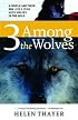 3 Among the Wolves: A Couple and Their Dog Live a Year with Wolves in the Wild