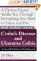 The First Year---Crohn's Disease and Ulcerative Colitis: An Essential Guide for the Newly Diagnosed