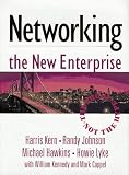  : Networking the New Enterprise: The Proof, Not the Hype