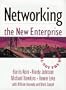 Networking the New Enterprise: The Proof, Not the Hype