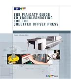 The PIA/GATF Guide to Troubleshooting for the Sheetfed Offset Press