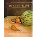 In Good Taste: A Contemporary Approach to Cooking