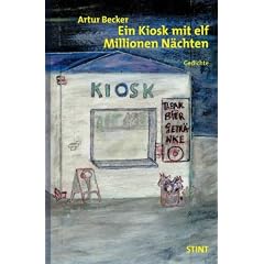 Ein Kiosk mit elf Millionen N�chten (Gedichte)