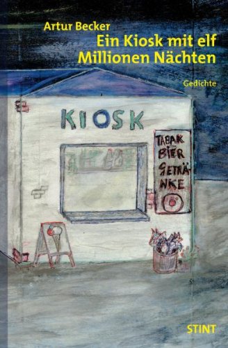 Produkt-Bild: Ein Kiosk mit elf Millionen N&auml;chten (Gedichte)