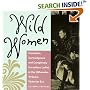 Wild Women: Crusaders, Curmudgeons, and Completely Corsetless Ladies in the Otherwise Virtuous Victorian Era