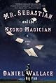 Mr.Sebastian and the Negro Magician