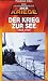 Das Jahrhundert der Kriege 4 - Der Krieg zur See 1939 - 1945