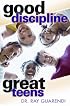 Good Discipline, Great Teens