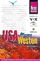 USA, der ganze Westen. Das komplette Handbuch f&uuml;r Reisen zu Nationalparks, Cities und vielen Zielen abseits der Hauptrouten in allen Weststaaten