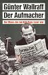 Der Aufmacher: Der Mann, der bei Bild Hans Esser war