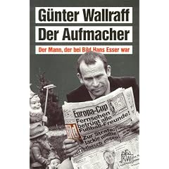 Der Aufmacher: Der Mann, der bei Bild Hans Esser war