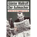 Der Aufmacher: Der Mann, der bei Bild Hans Esser war