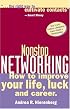 Nonstop Networking: How to Improve Your Life, Luck, and Career (Capital Ideas for Business & Personal Development)