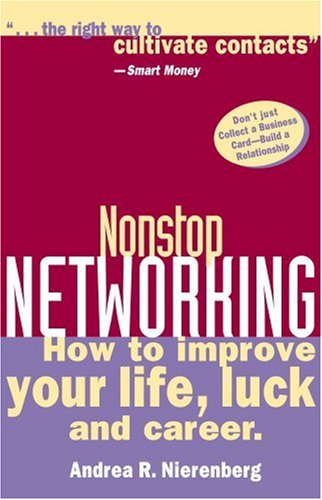 Nonstop Networking: How to Improve Your Life, Luck, and Career (Capital Ideas for Business & Personal Development)