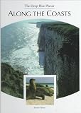 Along the Coasts (Deep Blue Planet)