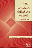 Introduction to MATLAB with Numerical Preliminaries