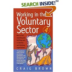 Working in the Voluntary Sector: How to Find Rewarding and Fulfilling Work in Charities and Voluntary Organisations