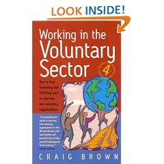 Working in the Voluntary Sector: How to Find Rewarding and Fulfilling Work in Charities and Voluntary Organisations