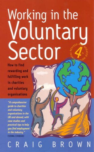 Working in the Voluntary Sector: How to Find Rewarding and Fulfilling Work in Charities and Voluntary Organisations
