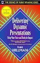 Delivering Dynamic Presentations: Using Your Voice and Body for Impact (Part of the Essence of Public Speaking Series)