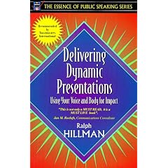 Delivering Dynamic Presentations: Using Your Voice and Body for Impact (Essence of Public Speaking)
